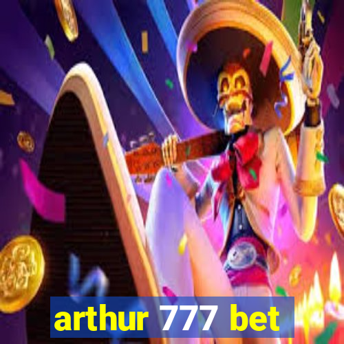 arthur 777 bet