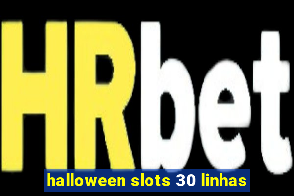 halloween slots 30 linhas