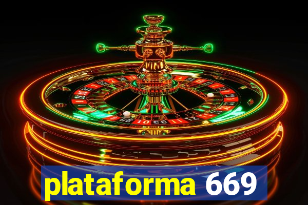 plataforma 669