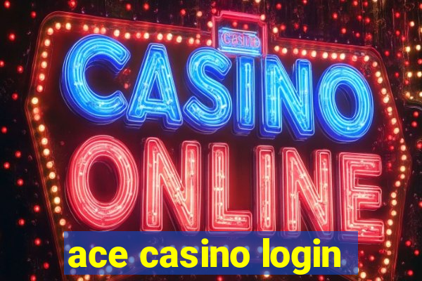 ace casino login