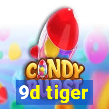 9d tiger