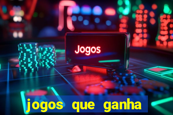 jogos que ganha dinheiro sem investir