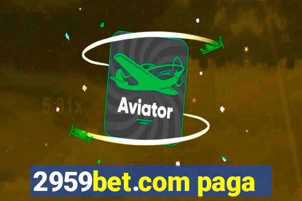 2959bet.com paga