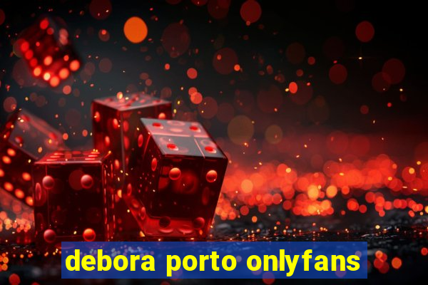 debora porto onlyfans