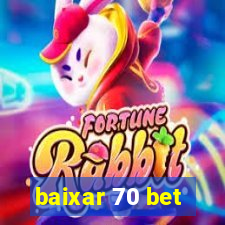 baixar 70 bet