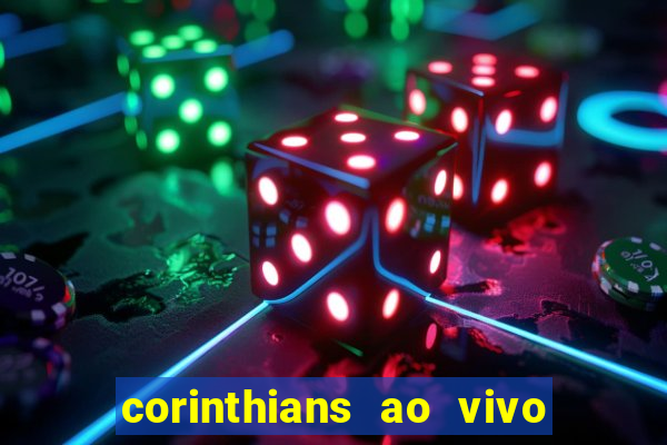 corinthians ao vivo multi canal