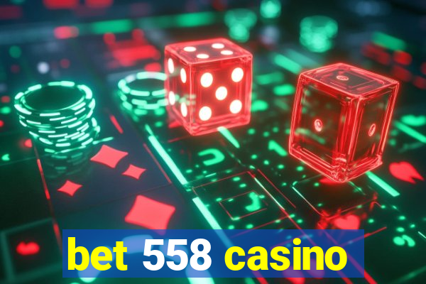 bet 558 casino