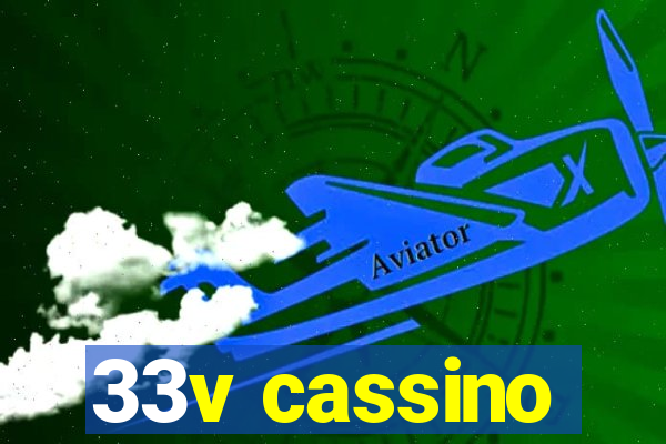 33v cassino