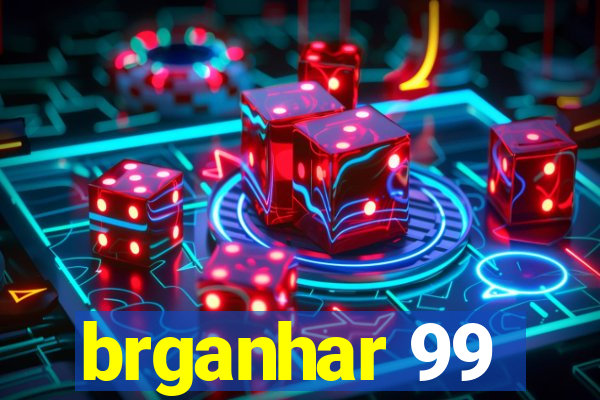 brganhar 99