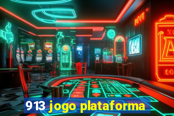 913 jogo plataforma