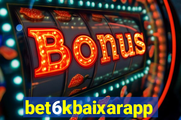 bet6kbaixarapp