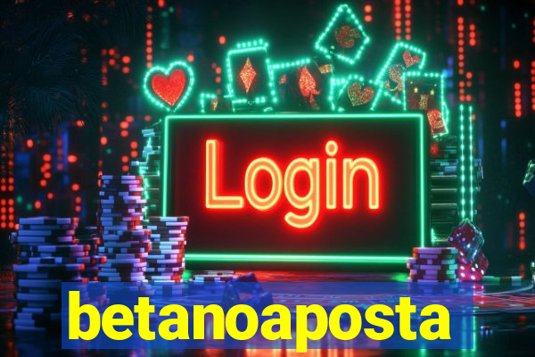 betanoaposta