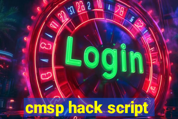 cmsp hack script