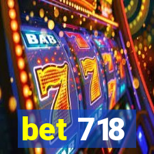 bet 718