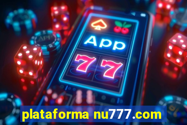 plataforma nu777.com