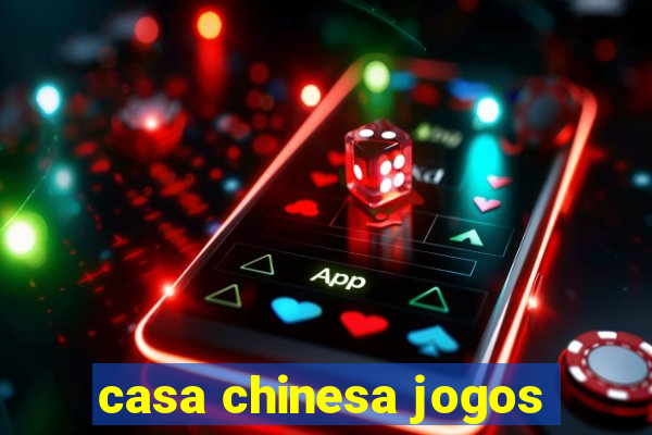 casa chinesa jogos