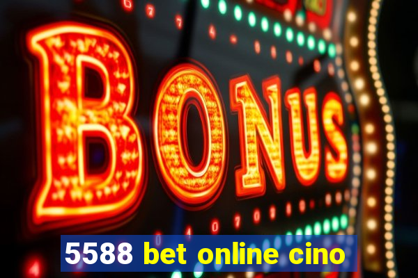 5588 bet online cino