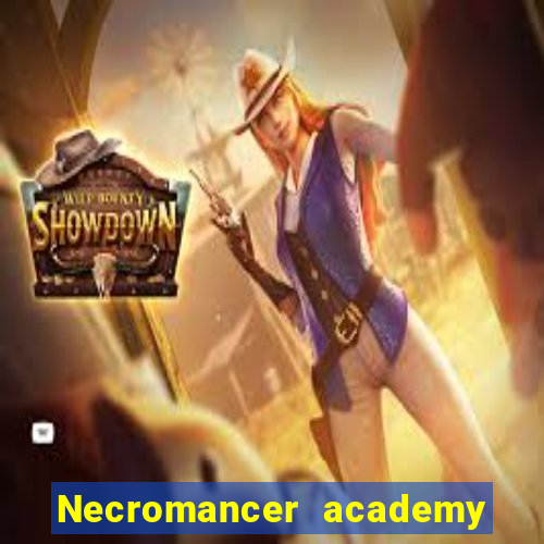 Necromancer academy and the genius summoner 63