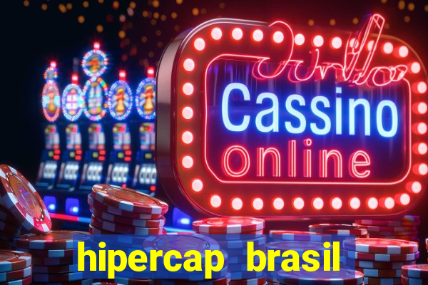 hipercap brasil como funciona