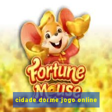 cidade dorme jogo online