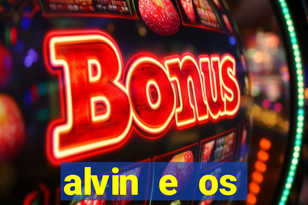 alvin e os esquilos 3 filme completo dublado download