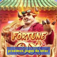 proximos jogos do inter