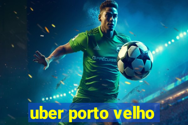 uber porto velho