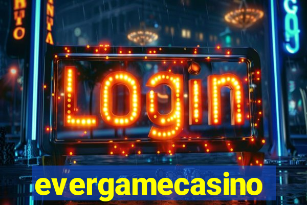 evergamecasino