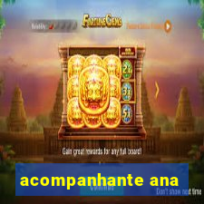 acompanhante ana