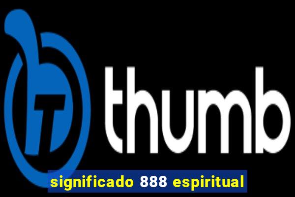 significado 888 espiritual