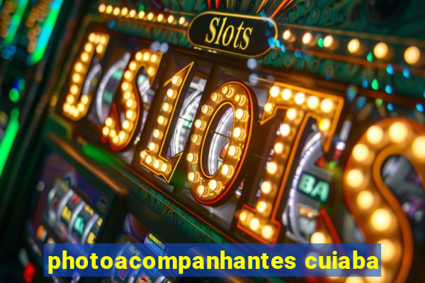 photoacompanhantes cuiaba