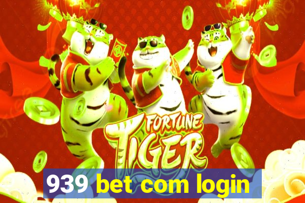 939 bet com login